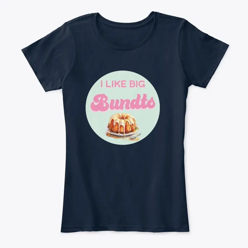 I Like Big Bundts Womens Apparel #1